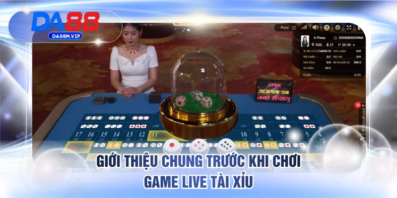 Giới thiệu chung cần biết trước khi chơi game live tài xỉu