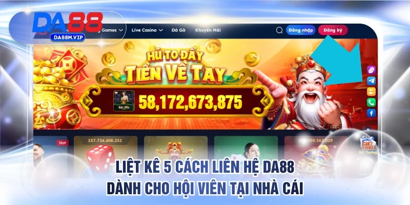Liệt kê 5 cách liên hệ DA88 dành cho hội viên tại nhà cái