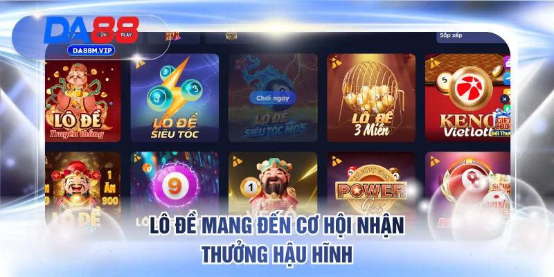 Trang chủ 25 Lô đề mang đến cơ hội nhận thưởng hậu hĩnh